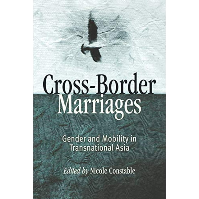 Mariages Transfrontaliers: Genre et Mobilité en Asie Transnationale