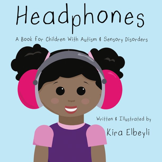 Headphones A Book for Children With Autism & Sensory Disorders