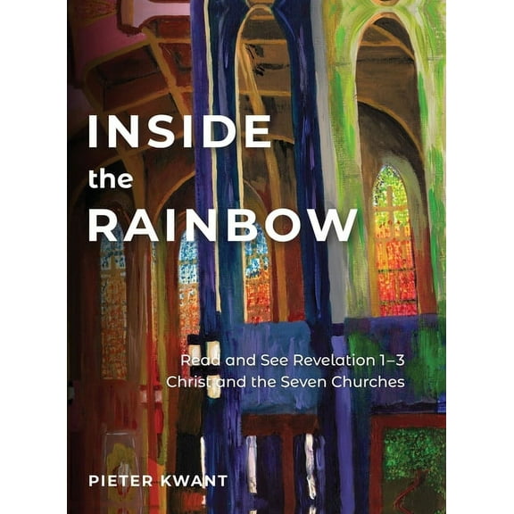 Inside the Rainbow Read and See Revelation 1 - 3: Christ and the Seven Churches, Book 1, (Hardcover)