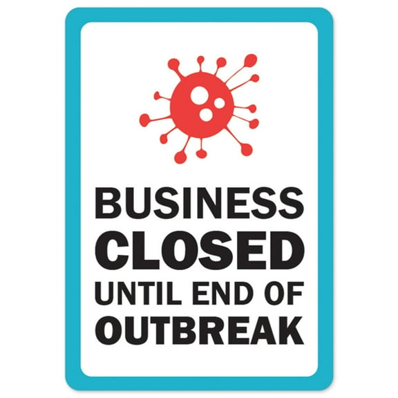 SignMission OS-NS-D-35--10PK25550 Covid-19 Notice Sign - Business Closed Until End of Outbreak