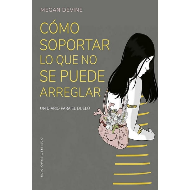 Libro Como Soportar Lo Que No Se Puede Arreglar Tapa Blanda, Autor Por Asignar, Editorial Ediciones Obelisco