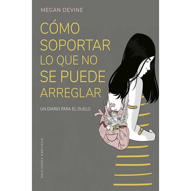 Libro Como Soportar Lo Que No Se Puede Arreglar Tapa Blanda, Autor Por Asignar, Editorial Ediciones Obelisco