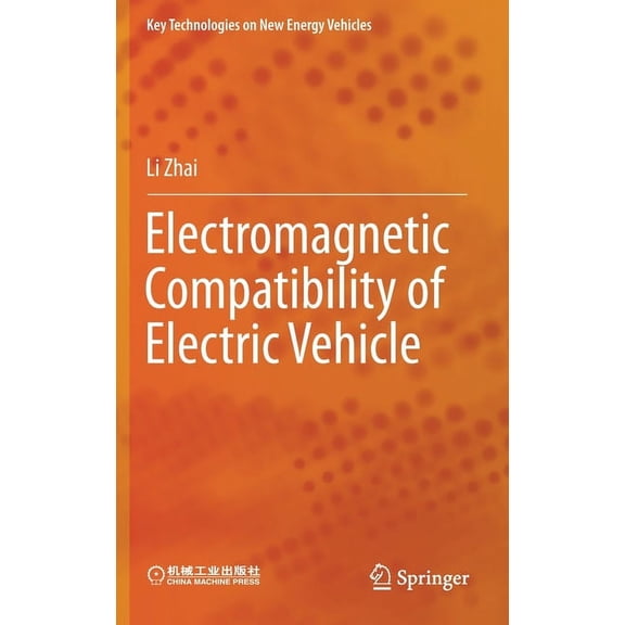 Key Technologies on New Energy Vehicles Electromagnetic Compatibility of Electric Vehicle, (Hardcover)
