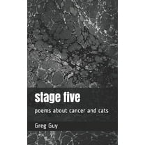 stage five: poems about cancer and cats (Paperback)