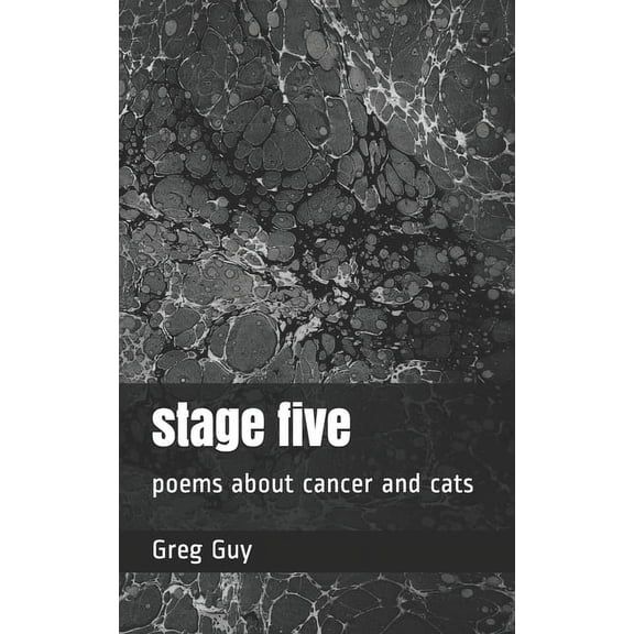 stage five: poems about cancer and cats (Paperback)