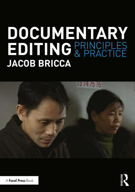 Principles /& Practice Documentary Editing