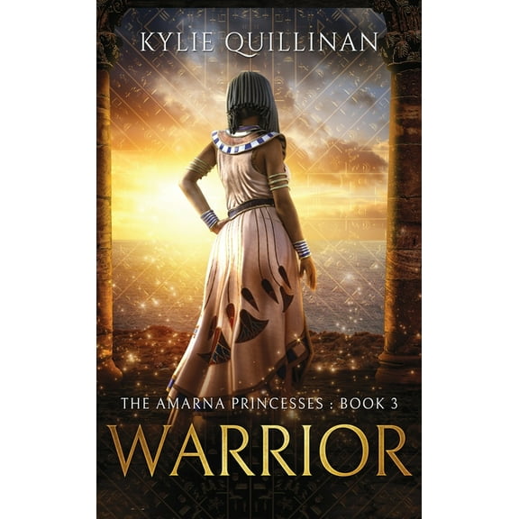 The Amarna Princesses Warrior (Hardback Version), Book 3, (Hardcover)