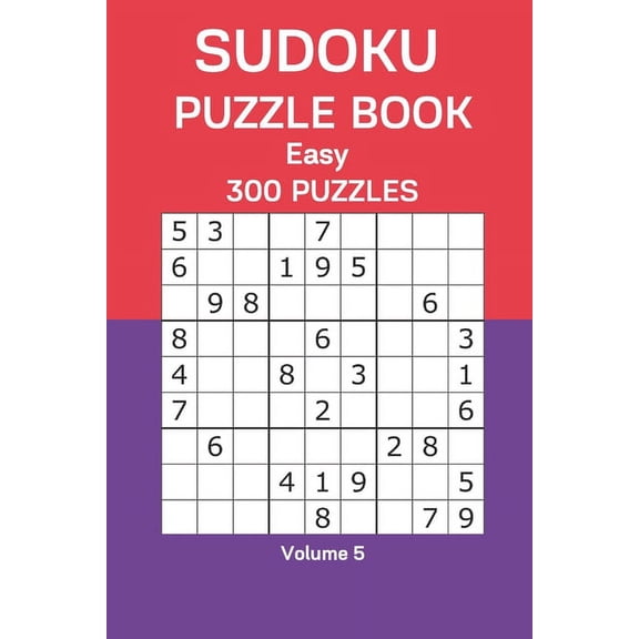 Sudoku Puzzle Book Easy: 300 Puzzles Volume 5, (Paperback)