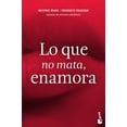 thumbnail image 1 of LO QUE NO MATA ENAMORA BOOKET MEXICO libro BEATRIZ RIVAS / FEDERICO TRAEGER, 1 of 2