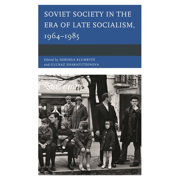 Soviet Society in the Era of Late Socialism, 1964-1985, (Paperback)
