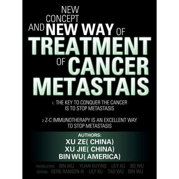 New Concept and New Way of Treatment of Cancer Metastais, (Paperback)