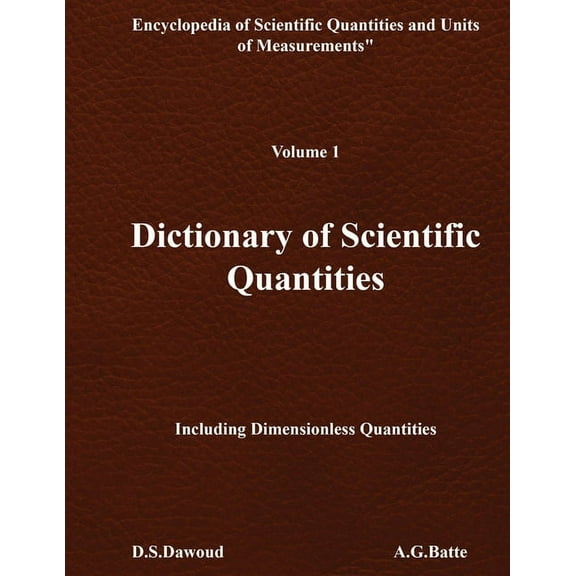 DICTIONARY OF SCIENTIFIC QUANTITIES - Volume I, (Paperback)