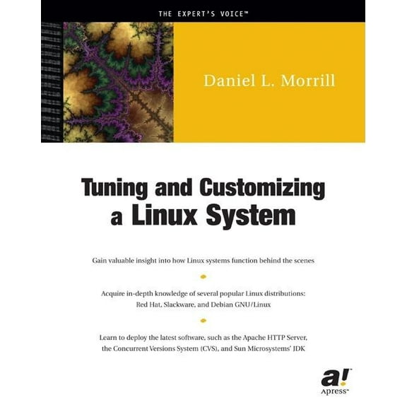 Expert's Voice Tuning and Customizing a Linux System, (Paperback)