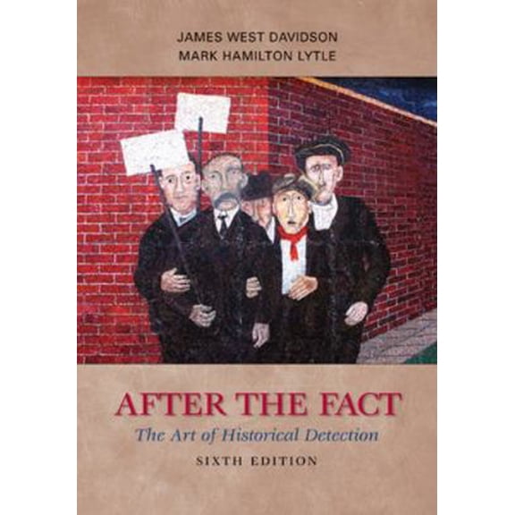 Pre-Owned After the Fact: The Art of Historical Detection (Paperback) 0073385484 9780073385488