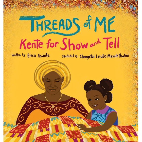 Threads of Me: Kente for Show and Tell, (Hardcover)