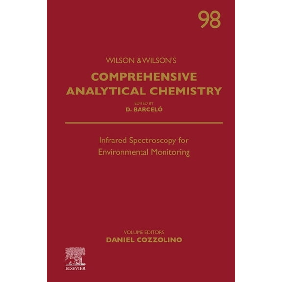 Wilson & Wilson's Comprehensive Analytic Infrared Spectroscopy for Environmental Monitoring: Volume 98, Book 98, (Hardcover)