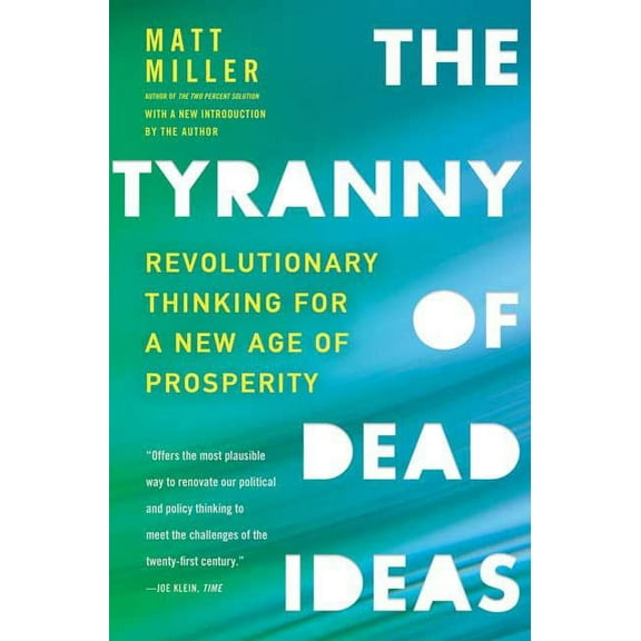 The Tyranny of Dead Ideas, (Paperback)