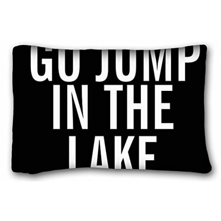 Go Jump In The Lake WinHome Black background with white go jump in the lake Pillowcase Pillow cover Size 20x30 inches Two Sided Print ()