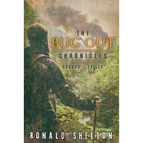 The Bug Out Chronicles: Exodus & Exiles, (Paperback)