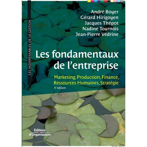 Les fondamentaux de l'entreprise: Marketing, Production, Finance, Ressources Humaines, StratÃ©gie, (Paperback)