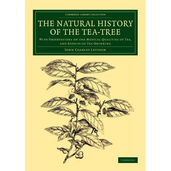 Cambridge Library Collection - Botany an The Natural History of the Tea-Tree, (Paperback)