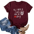 thumbnail image 4 of Honeeladyy Clearance under 5$ All I Need is Coffee and My Dog T-Shirt for Women Attitude Letter Print Pet Lovers Tops Summer Casual Dog Mom Shirts, 4 of 5