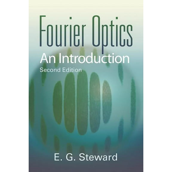 Dover Books on Physics: Fourier Optics : An Introduction (Second Edition) (Paperback)