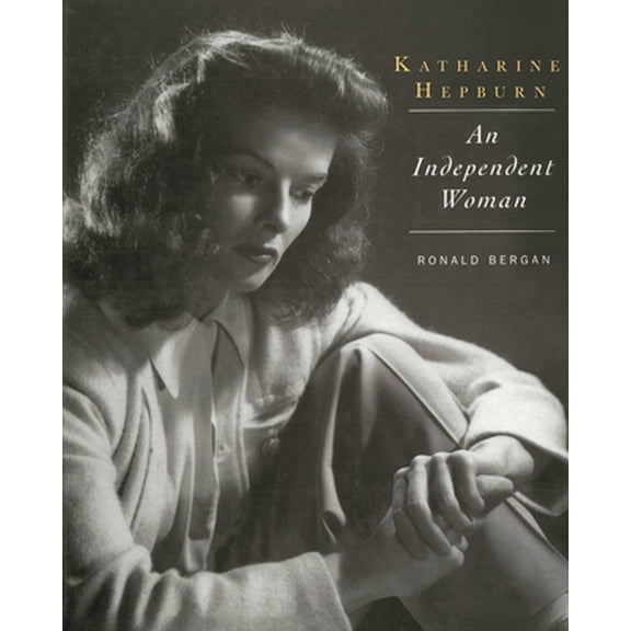 Pre-Owned Katharine Hepburn: An Independent Woman (Hardcover) 1611457149 9781611457148
