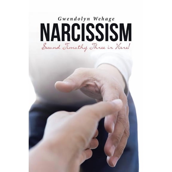 Narcissim: Second Timothy Three Is Here!, (Paperback)