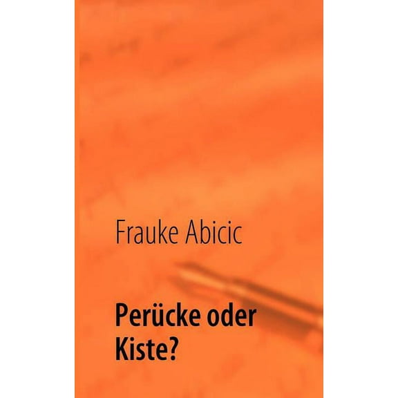 PerÃ¼cke oder Kiste?, (Paperback)