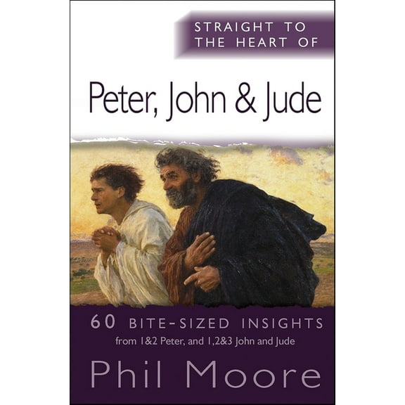 Straight to the Heart Straight to the Heart of Peter, John and Jude: 60 Bite-Sized Insights, (Paperback)