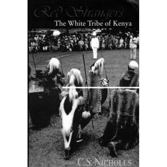Pre-Owned Red Strangers: The White Tribe of Kenya (Hardcover) 1857252063 9781857252064