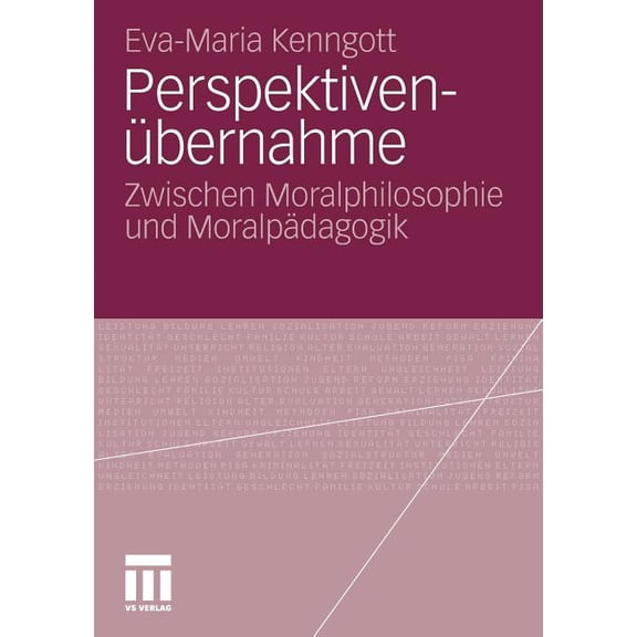 PerspektivenÃ¼bernahme: Zwischen Moralphilosophie Und MoralpÃ¤dagogik, (Paperback)