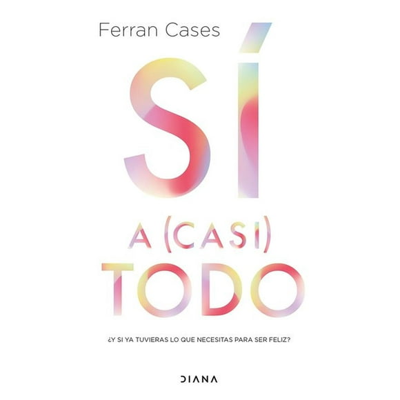Sí a (casi) todo
