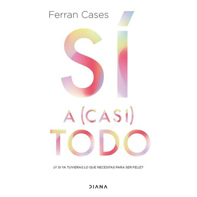 Sí a (casi) todo
