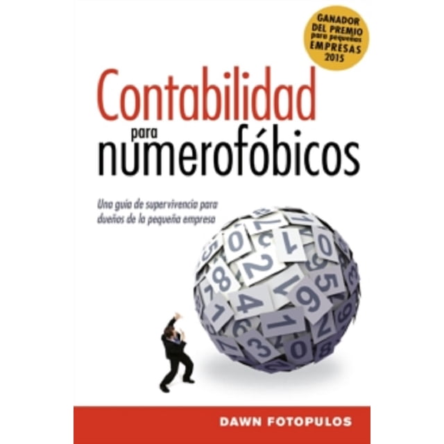 CONTABILIDAD PARA NUMEROFOBICOS: UNA GUIA DE SUPERVIVENCIA PARA DUEÑOS DE LA PEQUEÑA EMPRESA HARPER COLLINS DAWN FOTOPULOS
