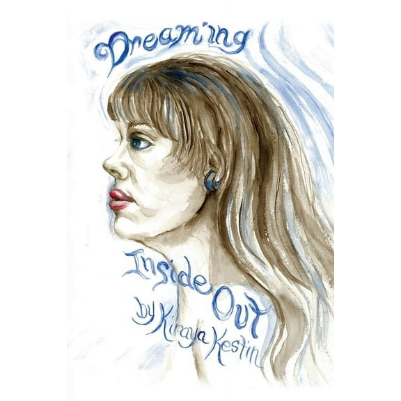 Mary's Search for Self Through Dreams Dreaming Inside Out, (Paperback)