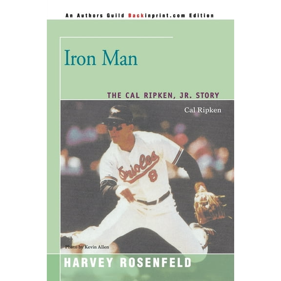 Iron Man : The Cal Ripken, Jr. Story
