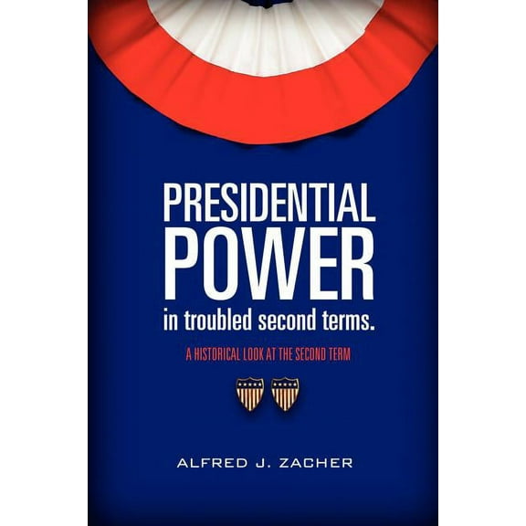 Presidential Power in troubled second terms