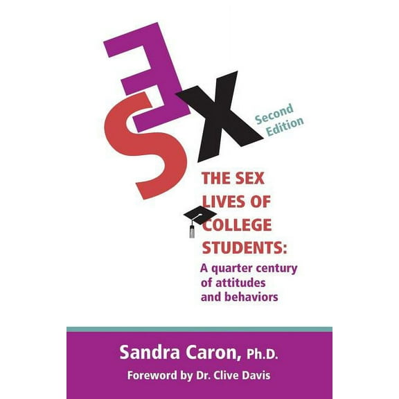 The Sex Lives of College Students: A Quarter Century of Attitudes and Behaviors, (Paperback)