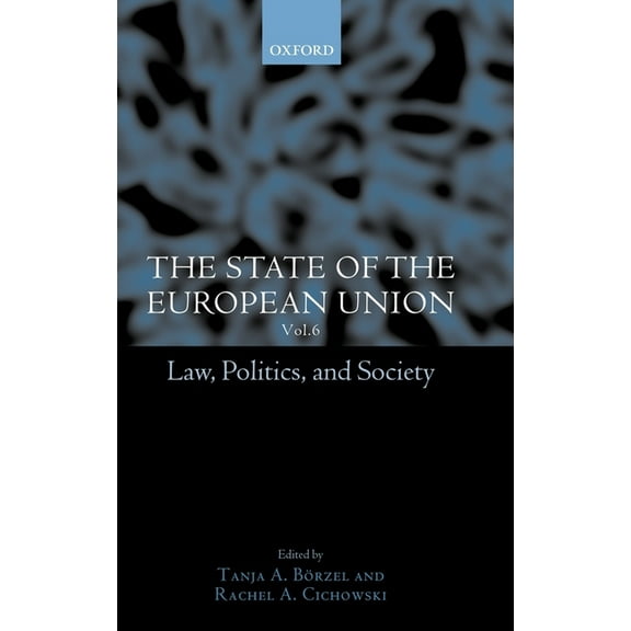 State of the European Union The State of the European Union, 6: Law, Politics, and Society, (Hardcover)