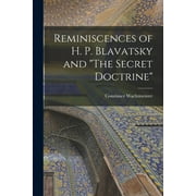 Reminiscences of H. P. Blavatsky and The Secret Doctrine (Paperback)