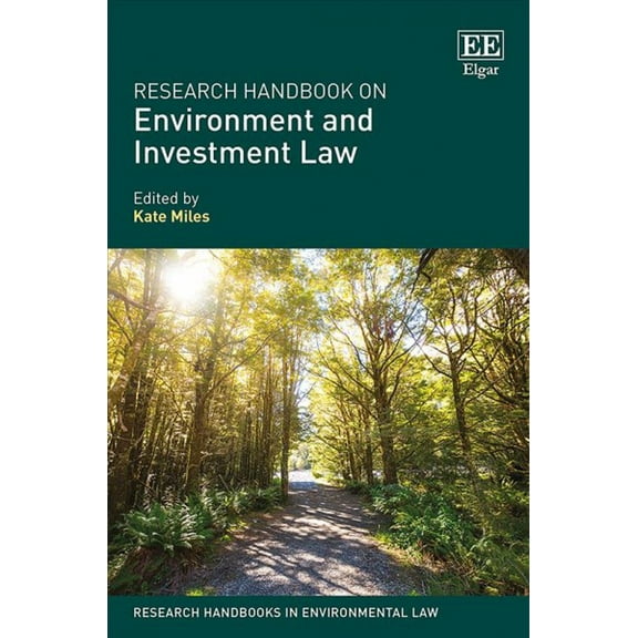 Research Handbook on Environment and Investment Law
