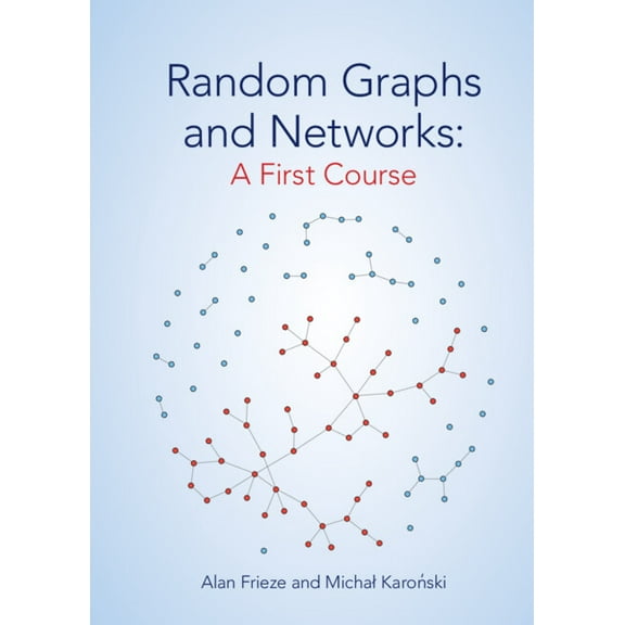 Random Graphs and Networks: A First Course, (Hardcover)