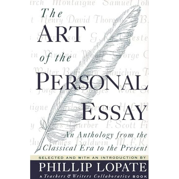 Pre-Owned The Art of the Personal Essay: An Anthology from the Classical Era to the Present (Paperback) 038542339X 9780385423397