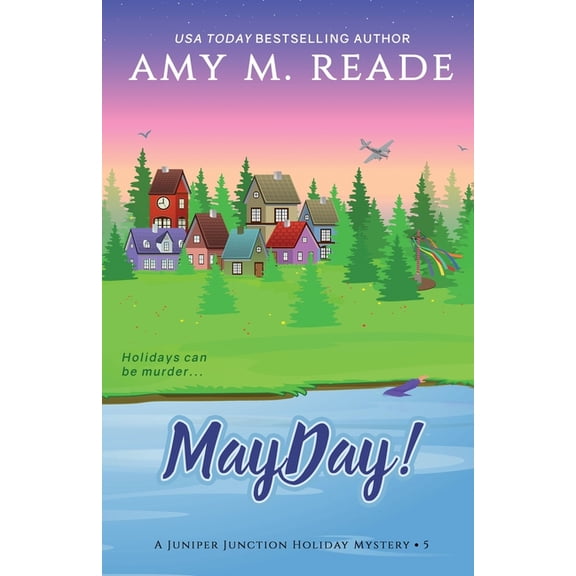 The Juniper Junction Holiday Mystery MayDay!, Book 5, (Paperback)