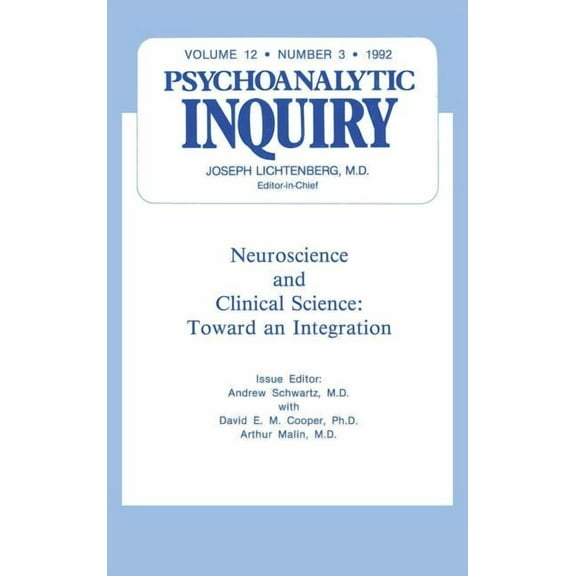 Neuroscience: Psychoanalytic Inquiry, 12.3, (Hardcover)