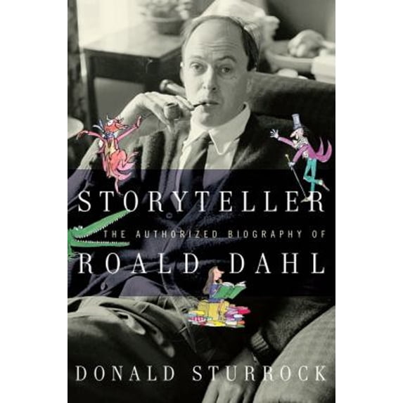 Pre-Owned Storyteller : The Authorized Biography of Roald Dahl (Hardcover)
