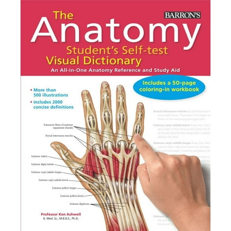 The Anatomy Student's Self-Test Visual Dictionary: An All-in-One Anatomy Reference and Study