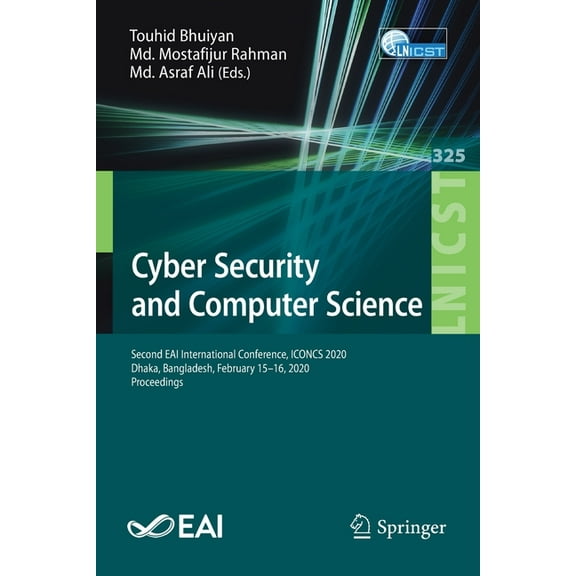 Lecture Notes of the Institute for Compu Cyber Security and Computer Science: Second Eai International Conference, Iconcs 2020, Dhaka, Bangladesh, February 15-16, Book 325, (Paperback)